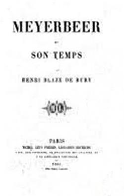 Meyerbeer et son temps par Henri Blaze de Bury