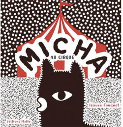 Micha au cirque par Isaure Fouquet