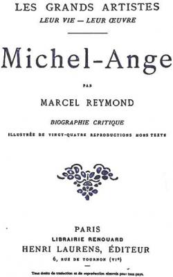 Les Grands Artistes : Michel-Ange  par Marcel Reymond