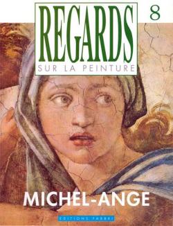 Regards sur la peinture, n8 : Michel-Ange par Revue Regards sur la Peinture