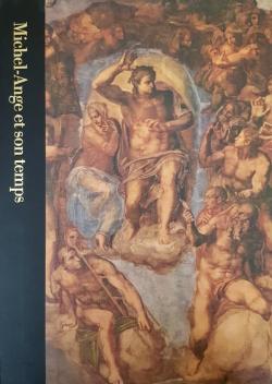 Le Monde des Arts : Michel-Ange et son temps : 1475-1564 par Robert Coughlan