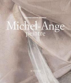 Michel-Ange peintre par Cristina Acidini Luchinat