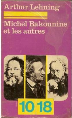Michel Bakounine et les autres par Arthur Lehning