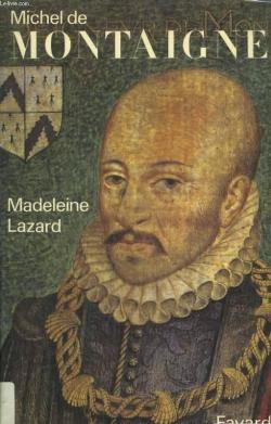 Michel de Montaigne par Madeleine Lazard