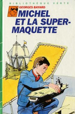 Michel et la super-maquette par Georges Bayard