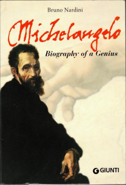 Michelangelo, Biography of a genius par Bruno Nardini