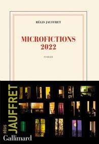 Microfictions 2022 par Rgis Jauffret