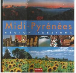 Midi-Pyrnes. Rgion passions par Jean Clottes