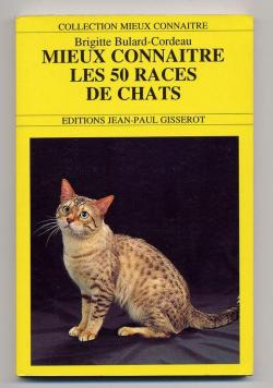 Mieux connatre les 50 races de chats par Brigitte Bulard-Cordeau