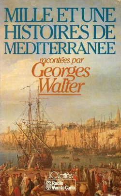Mille et une histoires de Mditerrane par Georges Walter