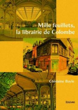 Mille feuillets, la librairie de Colombe par Ghislaine Bayle