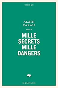 Mille secrets mille dangers par Alain Farah
