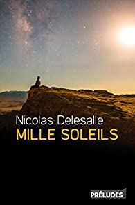 Mille soleils par Nicolas Delesalle