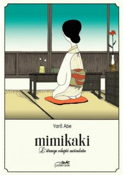 Mimikaki : L'étrange volupté auriculaire par Yaro