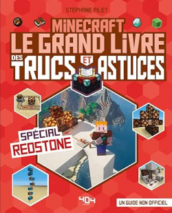 Minecraft - Le grand livre des trucs et astuces - Spcial redstone par Stphane Pilet
