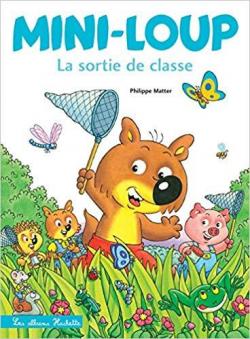 Mini Loup : La sortie de classe par Philippe Matter