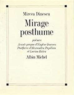 Mirage posthume par Mircea Dinescu