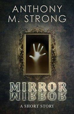 Mirror Mirror par Anthony M. Strong