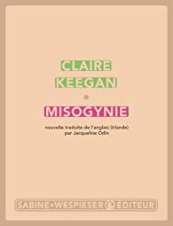Misogynie par Claire Keegan