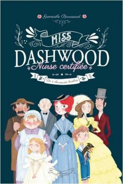 Miss Dashwood, Nurse certifie, tome 1 : De si charmants bambins par Gwenale Barussaud