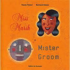Miss Marsh et Mister Groom par Francis Parisot