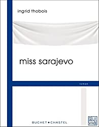 Miss Sarajevo par Ingrid Thobois