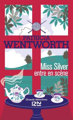Miss Silver entre en scène par Patricia Wentworth