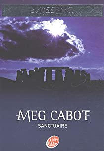Missing, Tome 4 : Sanctuaire par Meg Cabot