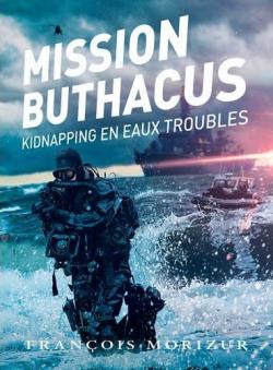 Mission Buthacus : Kidnapping en eaux troubles par Franois Morizur