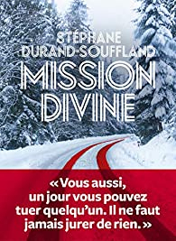 Mission divine par Stphane Durand-Souffland