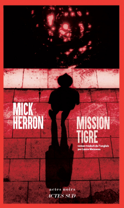 Mission tigre par Mick Herron