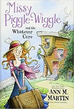 Missy Piggle-Wiggle and the Whatever Cure par Ann M. Martin