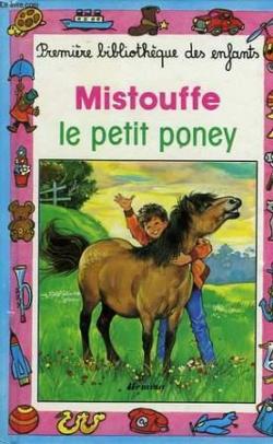 Mistouffe le petit poney par Christiane Bauchau