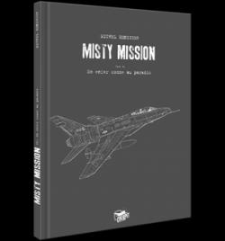 Misty Mission, tome 2 : En enfer comme au paradis par Michel Koeniguer