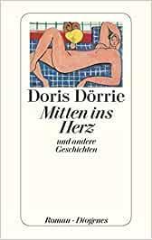 Mitten ins Herz par Doris Drrie