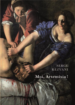 Moi, Artemisia ! par Serge Rezvani