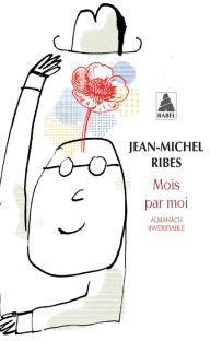 Mois par moi Almanach invrifiable par Jean-Michel Ribes