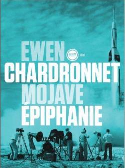 Mojave épiphanie : Une histoire secrète du programme spatial américain par Ewen Chardonnet