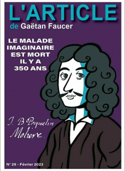 Molire : Le Malade Imaginaire est mort il y a 350 ans par Gatan Faucer