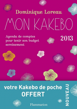 Mon Kakebo 2013 : Agenda de comptes pour tenir son budget sereinement par Dominique Loreau