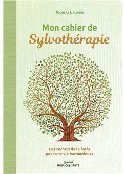 Mon cahier de sylvothrapie par Nicolas Laurain