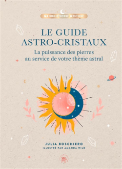 Mon guide astro et cristaux par Julia Boschiero