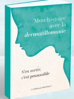 Mon histoire avec la dermatillomanie par Camille Montaz