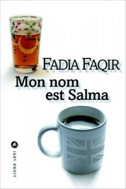 Mon nom est Salma par Fadia Faqir