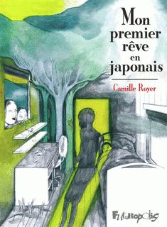 Mon premier rve en japonais par Camille Royer