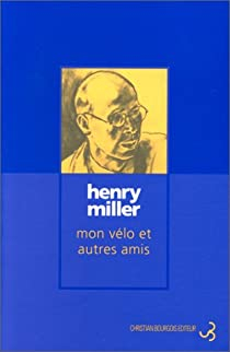 Mon vlo et autres amis par Henry Miller