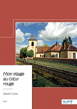 Mon village au cœur rouge par Gérard Coste