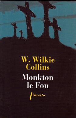 Monkton le fou par William Wilkie Collins