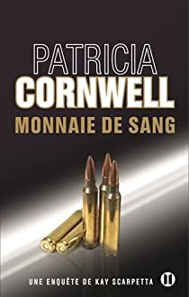 Monnaie de sang de Patricia Cornwell - Editions Le Livre de Poche