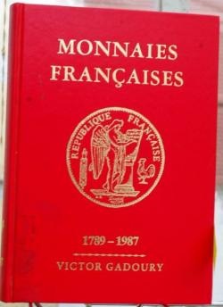 Monnaies Franaises 1789-1987 par Victor Gadoury